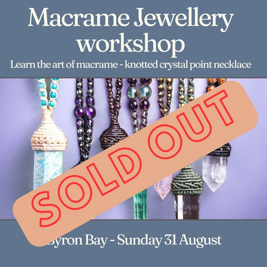 Macrame Crystal Point Workshop - Sunday 31 August - Byron Bay