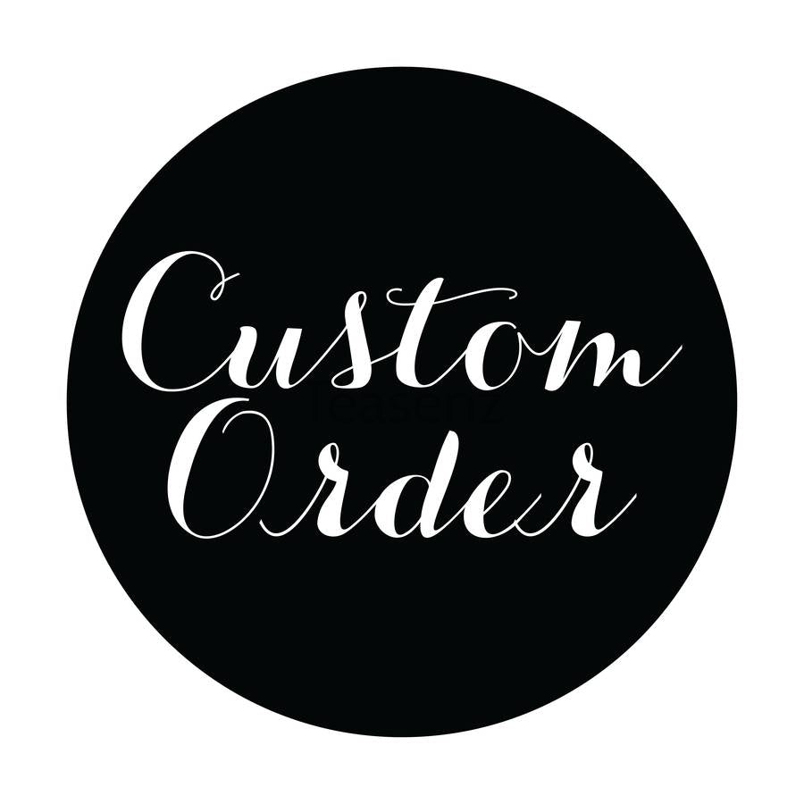Custom Order - Rochelle